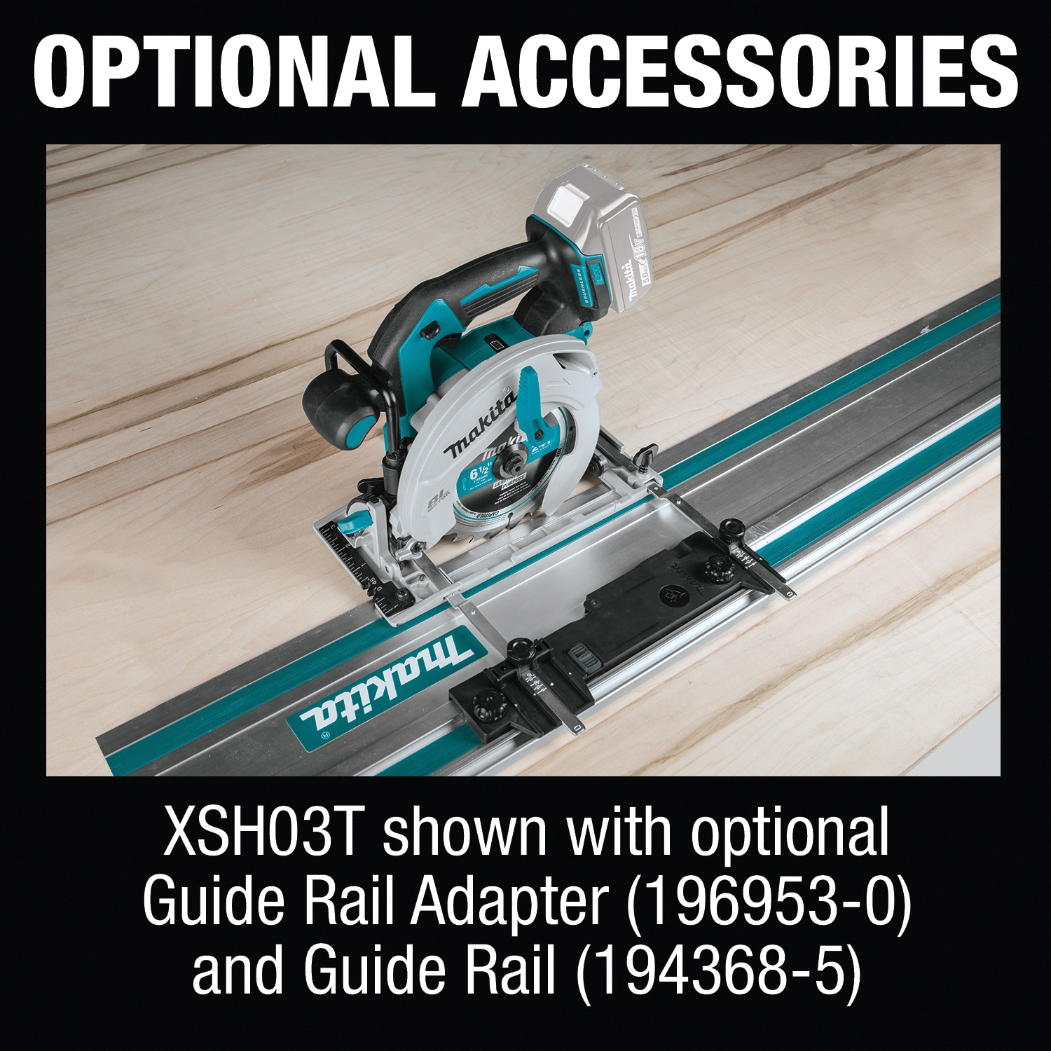 Makita XSH03Z Series Circular Saw, Includes: (1) #A-85092 6-1/2 in 24T Carbide Tipped Saw Blade, Tool Only, 18 V - 3